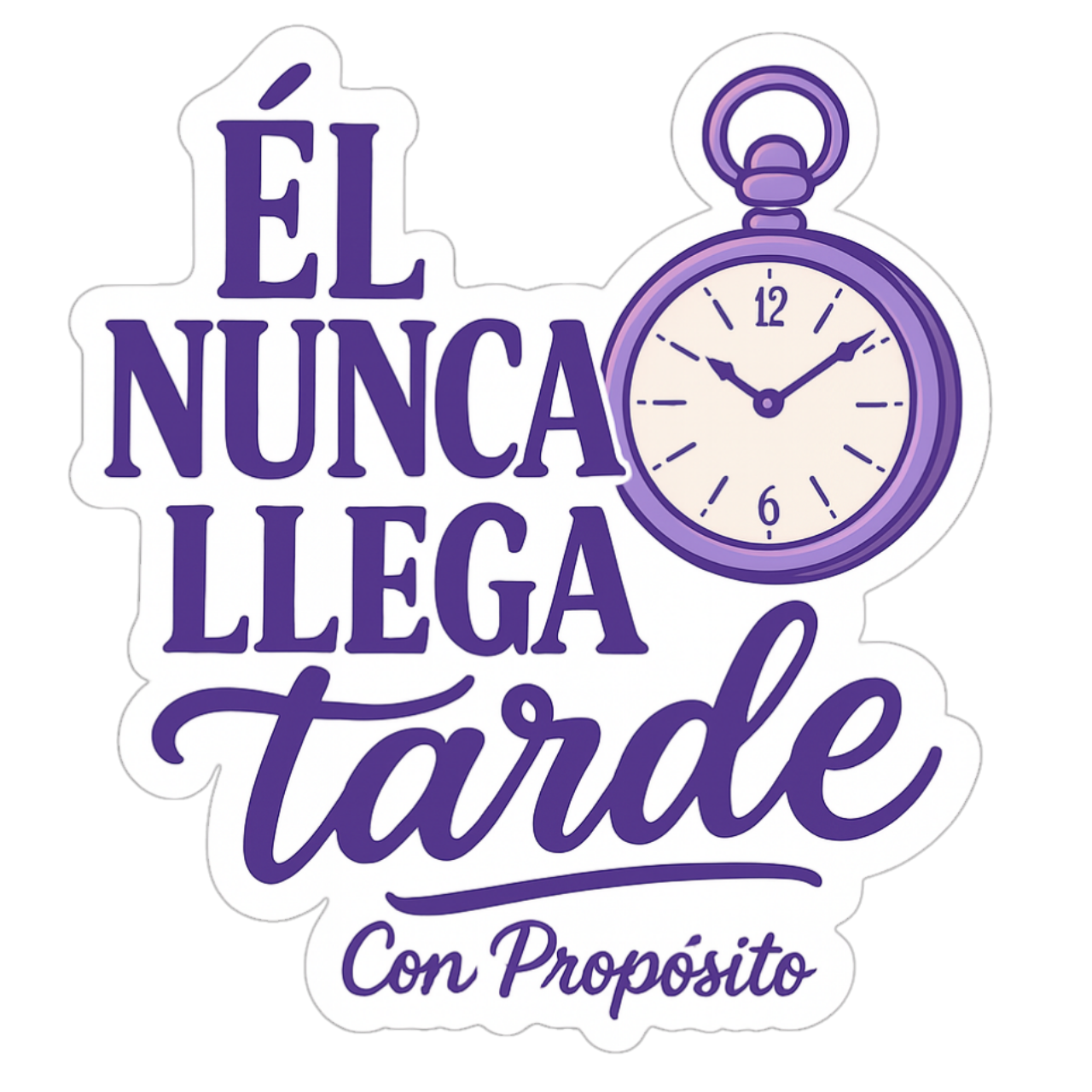 Él nunca llega tarde
